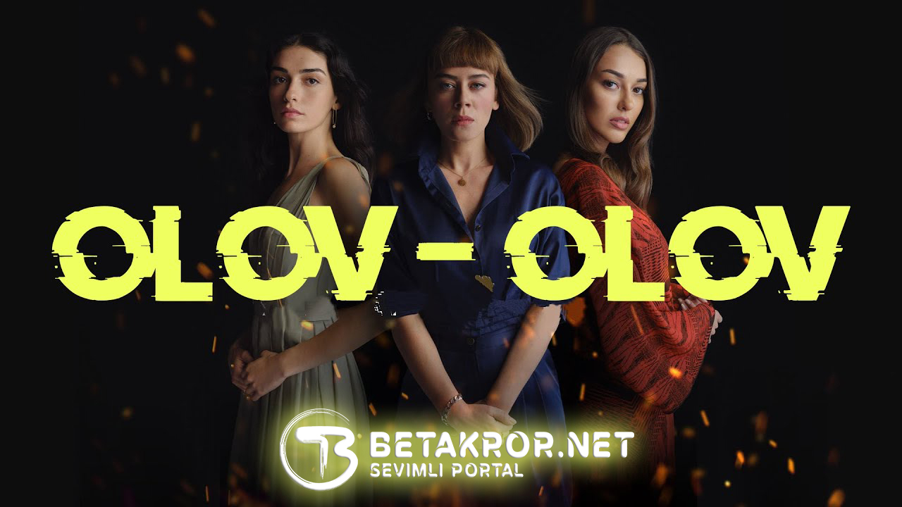 "Олов Олов | Olov Olov" turk serial o'zbek tilida 55, 56, 57, 58-qism