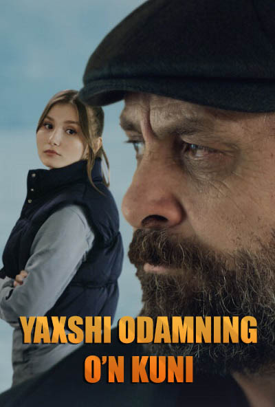 Yaxshi odamning o'n kuni turkiya kinosi uzbek tilida Premyera 2023