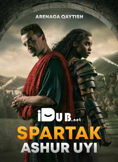 Spartak: Ashur uyi serial 1-2-3-4-5-6-7-8-9-10-qism (uzbek tilida)