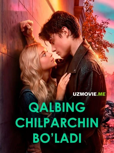 Qalbing chilparchin bo'ladi 2026 (uzbek tilida)
