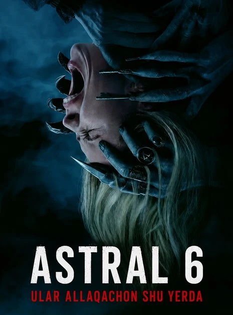 Astral 6: Ular allaqachon shu yerda 2026 (uzbek tilida)