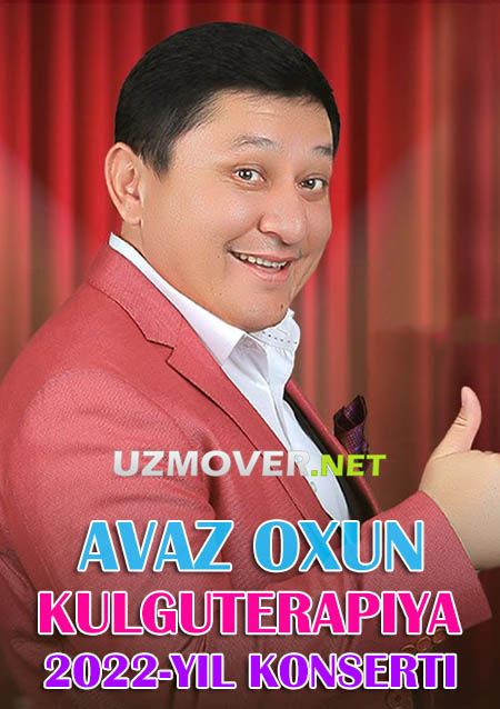 Konsertlar Avaz Oxun: Kulguterapiya 2023 / 2022 yil konsert dasturi to'liq holda HD